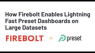 Preset Live Demo: How Firebolt Enables Lightning Fast Preset Dashboards on Large Datasets