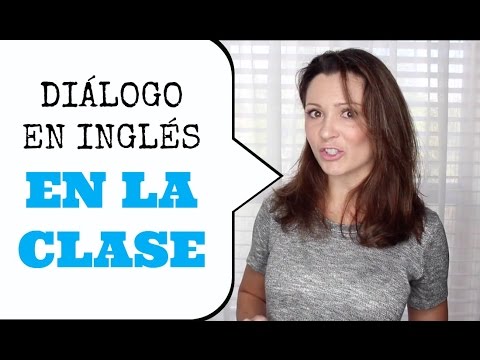Diálogo para Aprender Ingles. Conversación con Traducción: En la Clase ingles gratis bogota