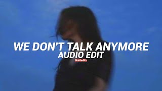 We don't talk anymore - Charlie puth ft. selena gomez - [edit audio]