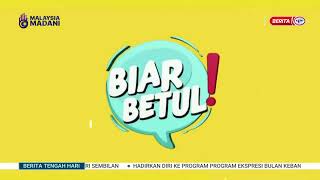 19 MEI 2024 - BERITA TGH HARI - BIAR BETUL!