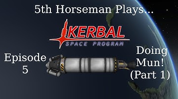 Kerbal Space Program Episode 5 - Doing Mun! (Part 1)