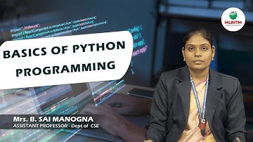 BASICS OF PYTHON PROGRAMMING | BY MRS. B. SAI MANOGNA || MLRITM