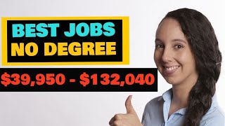 5 HIGHEST Paying Jobs Without a Degree 2020 | Jobs With NO College DEGREE in the USA