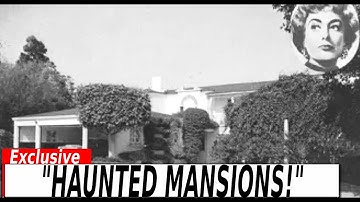 Hollywood Tried to Bury These 8 HAUNTED Celebrity Mansions