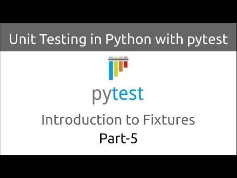 Видео: Unit Testing in Python with pytest | Introduction to Fixtures (Part-5)