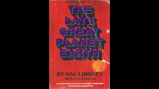 Reading The 20Th Century The Late Great Planet Earth By Hal Lindsey