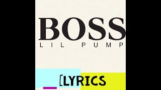 Lil Pump Boss [Lyrics] || by BOSS OF LYRIC