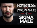 The Struggles and Depression of Sigma Male (The Dark Path)