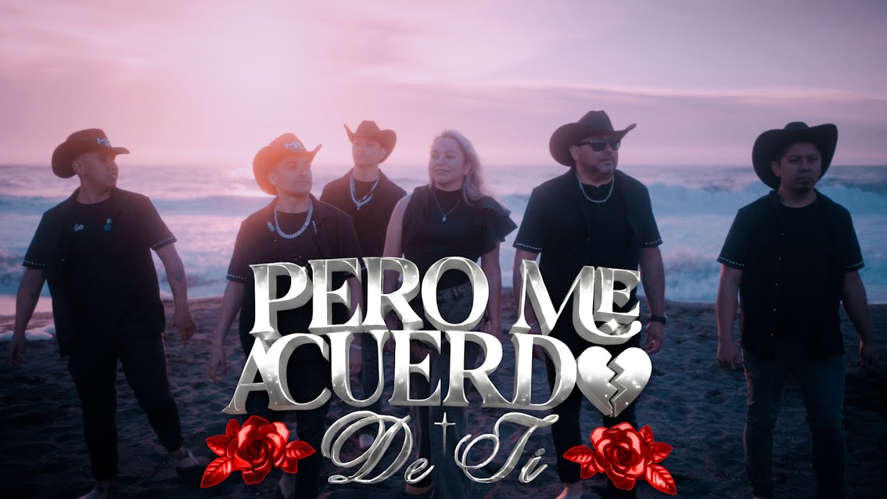 Pero Me Acuerdo De Ti - Mambo Ranchero (Video oficial)