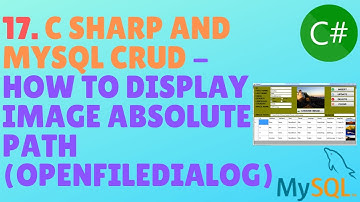 C# AND MYSQL DATABASE CRUD TUTORIAL #17 - How To Display Image Absolute Path (OpenFileDialog)