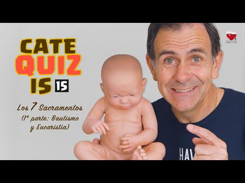 CATEQUIZIS 15 | LOS 7 SACRAMENTOS | Parte 1: Bautismo y Eucaristía | Juan Manuel Cotelo