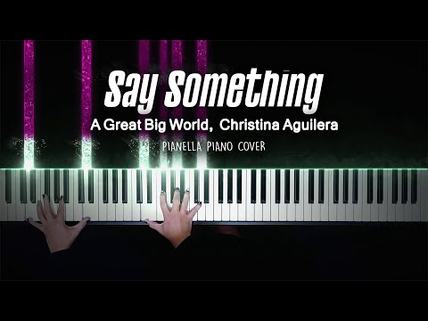 Say Something (EASY PIANO SHEET) - A Great Big World, Christina Aguilera