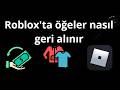 Roblox'ta öğeler nasıl geri alınır - Tam rehber