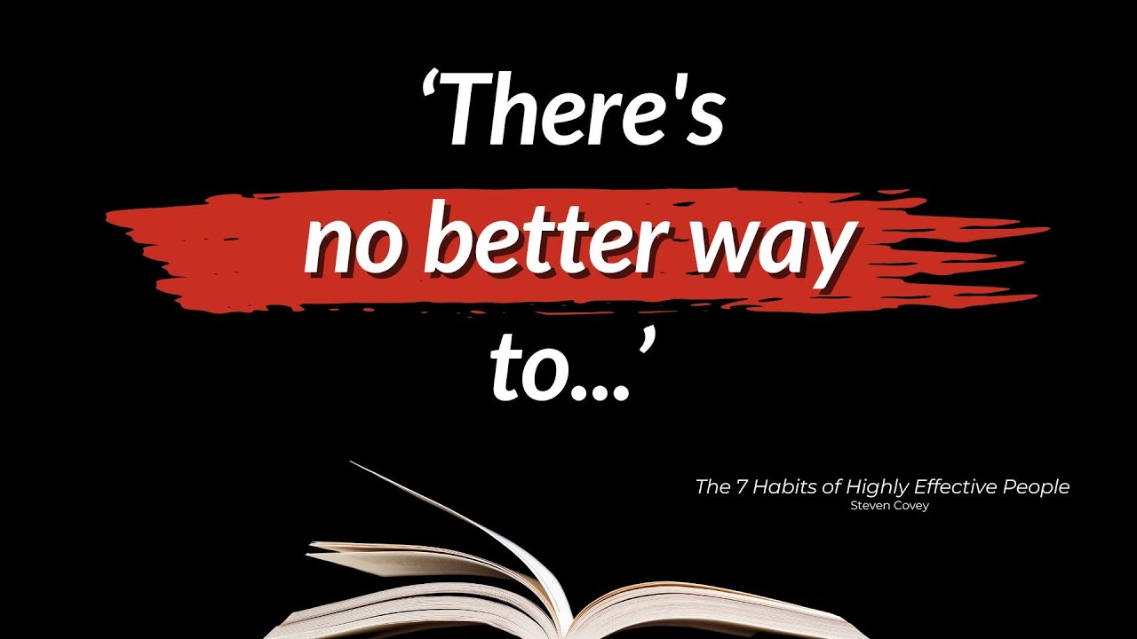 The 7 Habits of Highly Effective People: Quotes and Best Sayings from ...