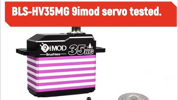 9imod BLS-HV35MG 35kg servo tested.