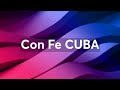 Con Fe CUBA