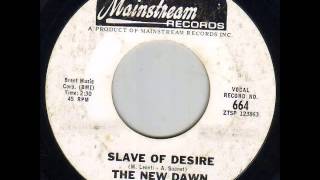 New Dawn - Slave Of Desire