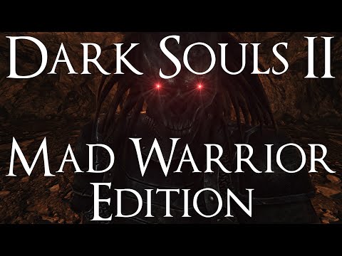 Dark Souls 2: Mad Warrior Edition — Trailer