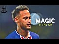 Neymar Jr ► Magic In The Air | Skills &amp; Goals Mix | HD