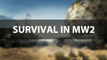 MW2 Mods - SURVIVAL FROM MW3!