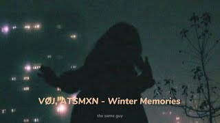 VØJ, ATSMXN - Winter Memories // [slowed+reverb]