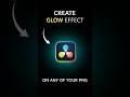 Add Glow Effect to Any PNG in DaVinci Resolve (Easy Trick)