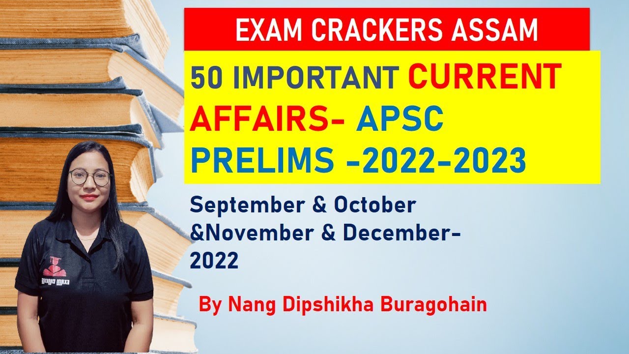 50 important Current affairs 2022 for APSC Prelims 2022-23 #apsc # ...