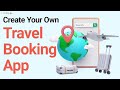 Create your own travel app  travel app development