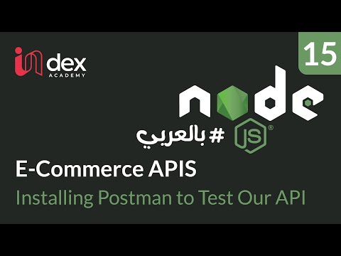15-NodeJS (in Arabic): Installing Postman to Test Our API - Created By @boghdadyDev