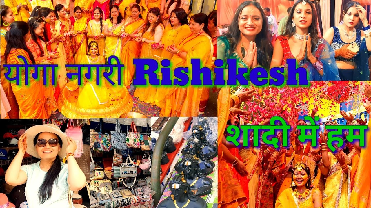 RISHIKESH  में शादी और शादी में हम||Masti Time Full On||YOGA CAPITAL|