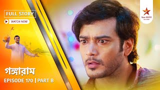 Full Story Gangaram Episode 170 Part B