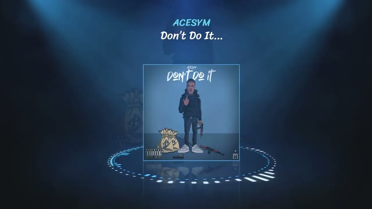 Watch Acesym - Don't Do It on YouTube Watch Acesym - Don't Do It on YouTube
