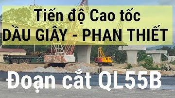 Cầu vượt QL55B đã bắt nhịp ngang Cao tốc Dầu Giây - Phan Thiết