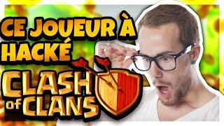 CE JOUEUR A HACKÉ CLASH OF CLANS ?! - (complément d'enquête)