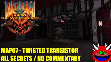 Doom 2: DBP64: The Vast Silence - MAP07 Twisted Transistor - All Secrets No Commentary Gameplay