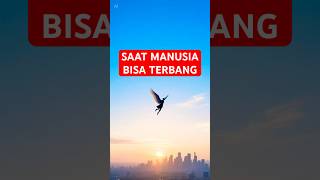 Saat manusia bisa terbang #viral #faktaunik #ai #evolusi #fyp #viral #indoviral #terbang #