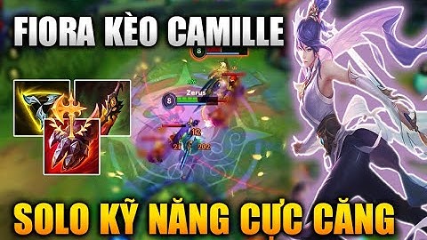 [LMHT Tốc Chiến] Fiora Kèo Camille Solo Kĩ Năng Cực Căng Trong Liên Minh Tốc Chiến