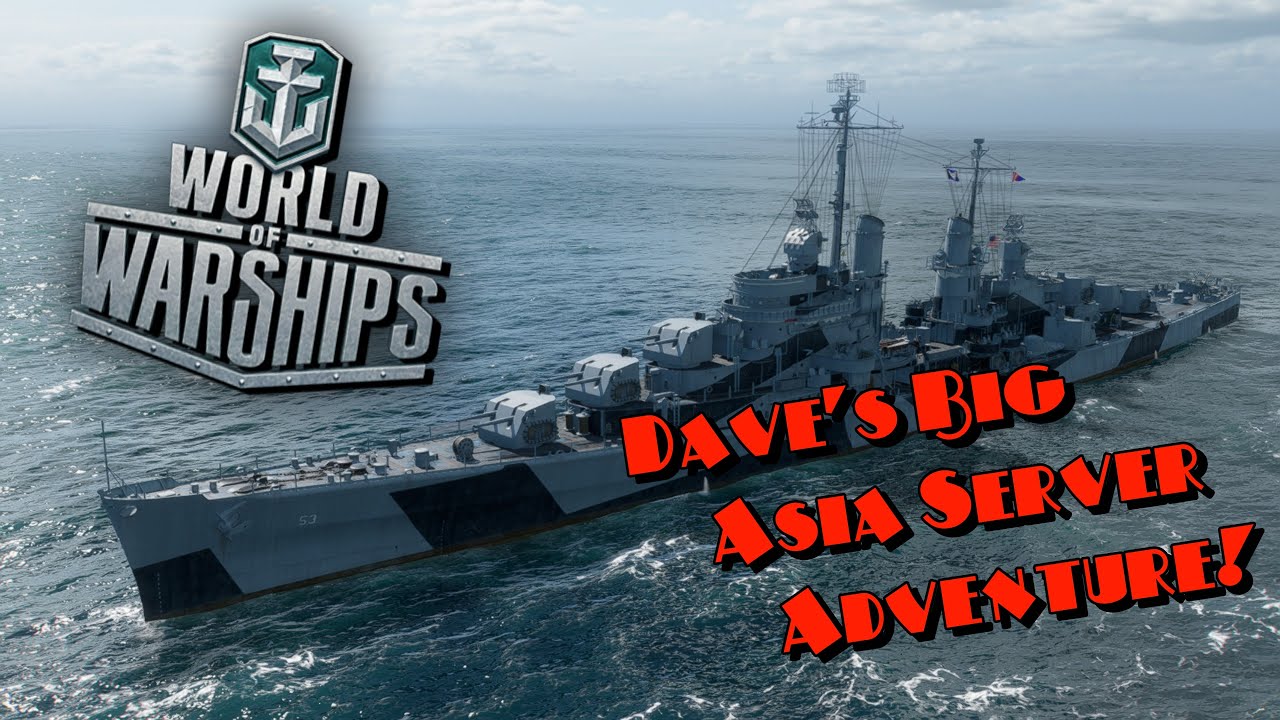 World of Warships - Dave's Big Asia Server Adventure - YouTube