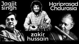 Jagjit Singh Gazal | Hariprasad Chaurasia Flute | Zakir Hussain Tabla | Jugaldiaries
