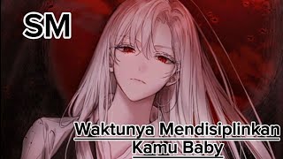 ASMR GF ¦¦ SM / Time To Discipline You Baby ¦¦ (Indo Yandere Girl Roleplay)