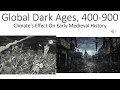 Global Dark Ages: 400-900 CE