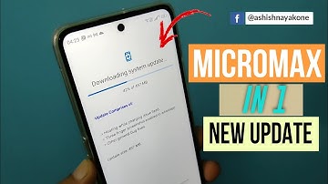 Micromax In 1 Get March Update | bug fix update | Android 11 ?