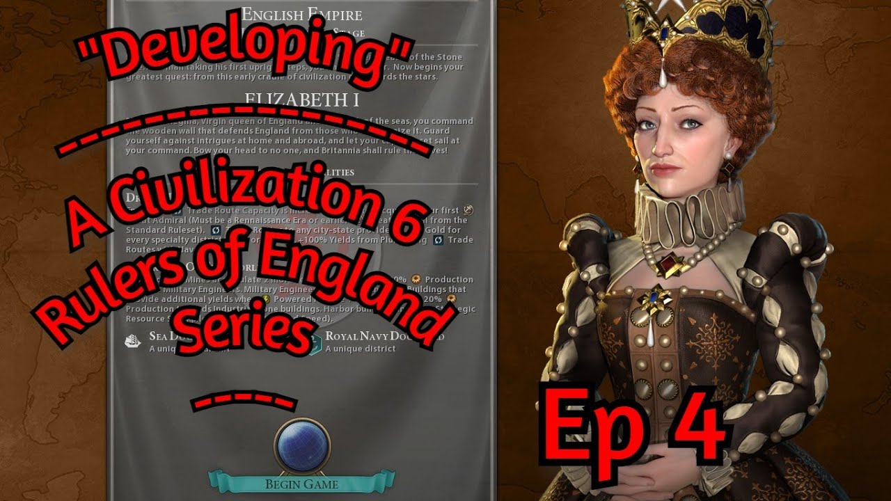 "Developing" 4 A England Civilization VI Game in the Rulers of