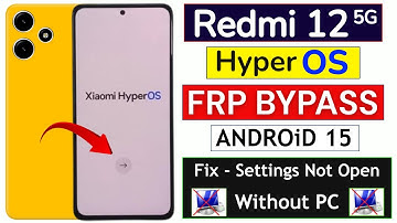 Redmi 12 5G HyperOs Android 15 Frp Bypass/Unlock Without Pc | Without Second Space - 2025