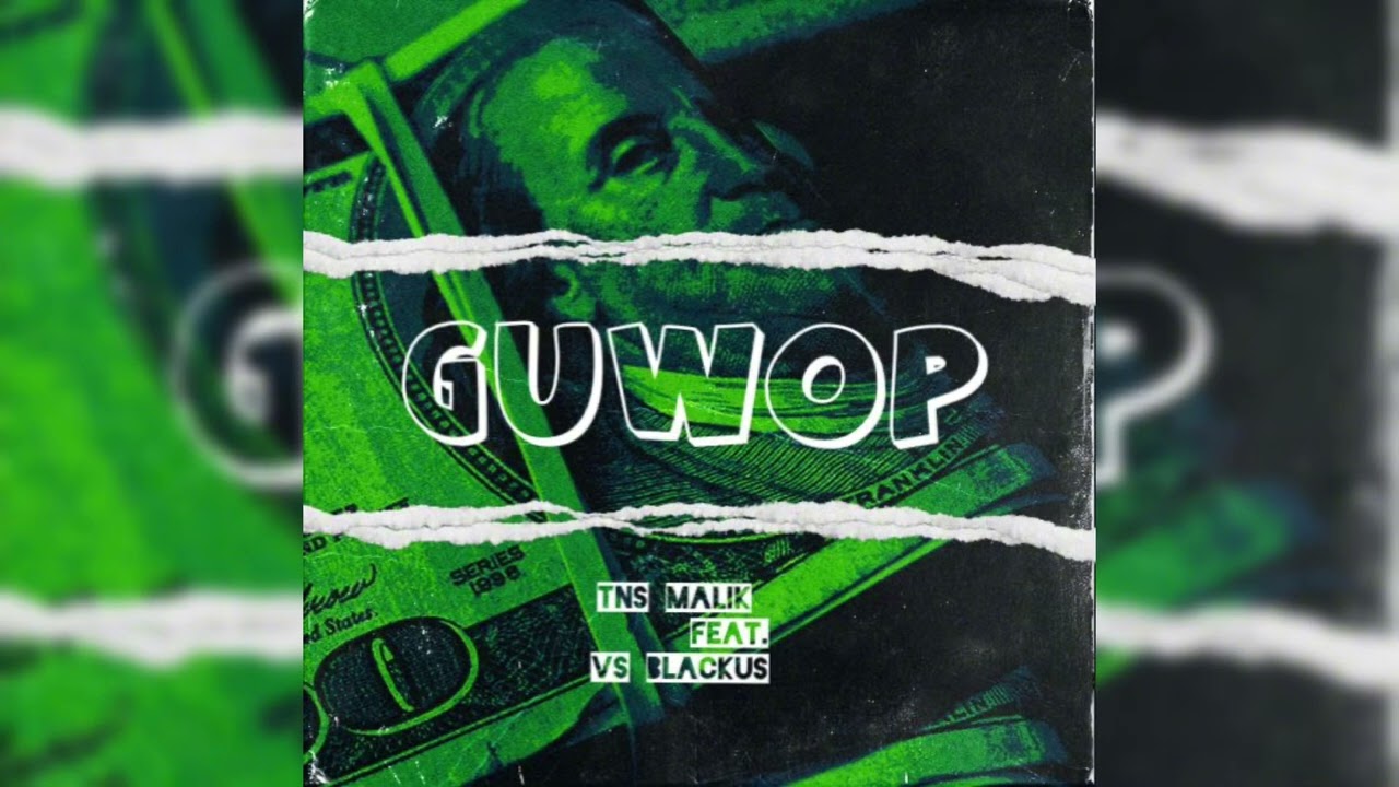 Tns Malik - Guwop Ft. Vs Blackus (Official Audio)
