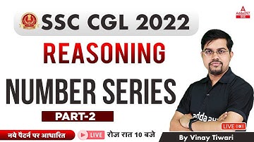 SSC CGL 2022 | SSC CGL Reasoning Classes by Vinay Tiwari | Number Series | Part 2