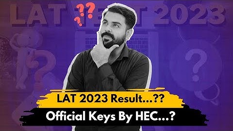 LAT Test Result Date and Key By HEC | HEC LAT Test | The Law Channel