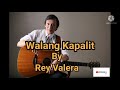 Walang Kapalit      Artist: Rey Valera