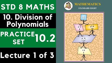 Class 8 Practice Set 10.2 | Std 8 Maths| Chapter 10 Division of Polynomials |Lecture 1|Maharashtra