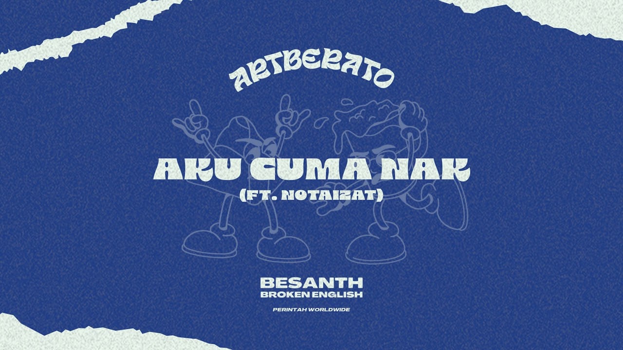 Guarda AKU CUMA NAK - Besanth & BROKEN ENGLISH feat. NOTAIZAT su YouTube Guarda AKU CUMA NAK - Besanth & BROKEN ENGLISH feat. NOTAIZAT su YouTube